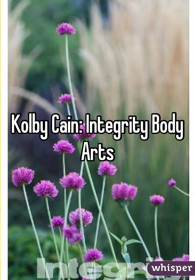 Kolby Cain: Integrity Body Arts