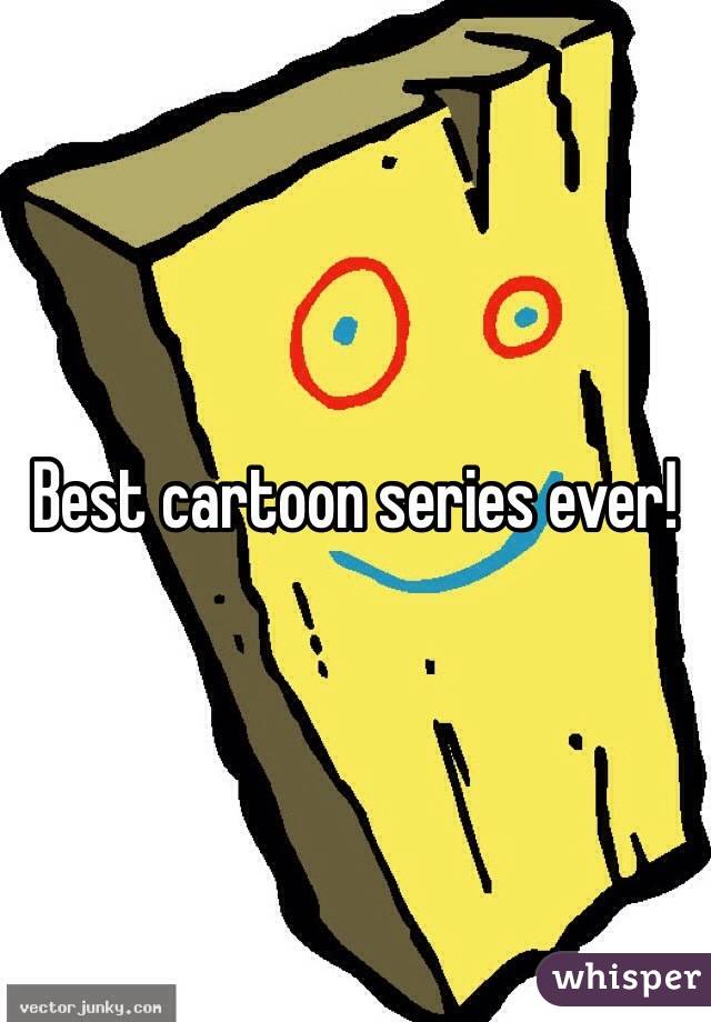 Best cartoon series ever!