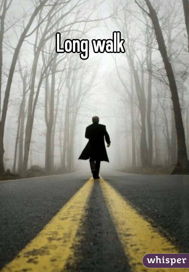 Long walk