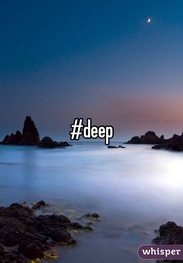#deep 