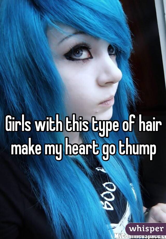 Girls with this type of hair make my heart go thump