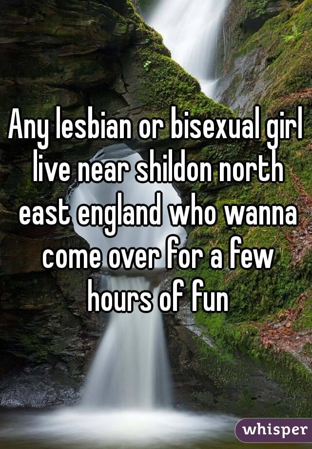 Any lesbian or bisexual girl live near shildon north east england who wanna come over for a few hours of fun