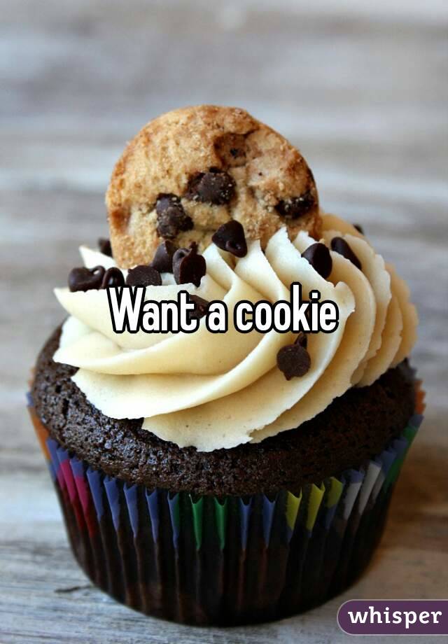 Want a cookie