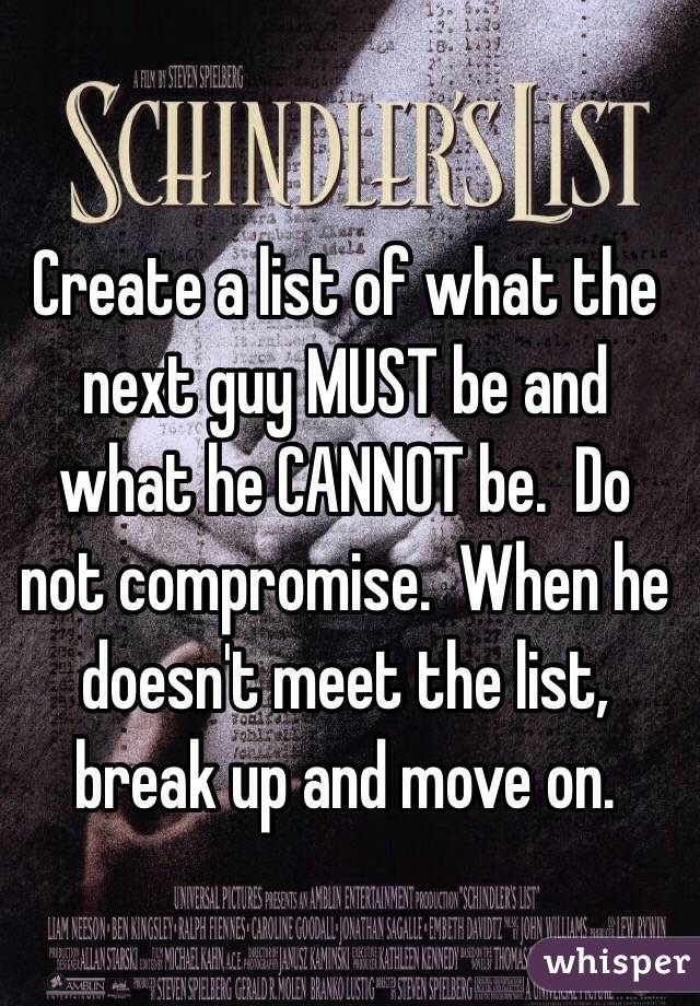 Create a list of what the next guy MUST be and what he CANNOT be.  Do not compromise.  When he doesn't meet the list, break up and move on.