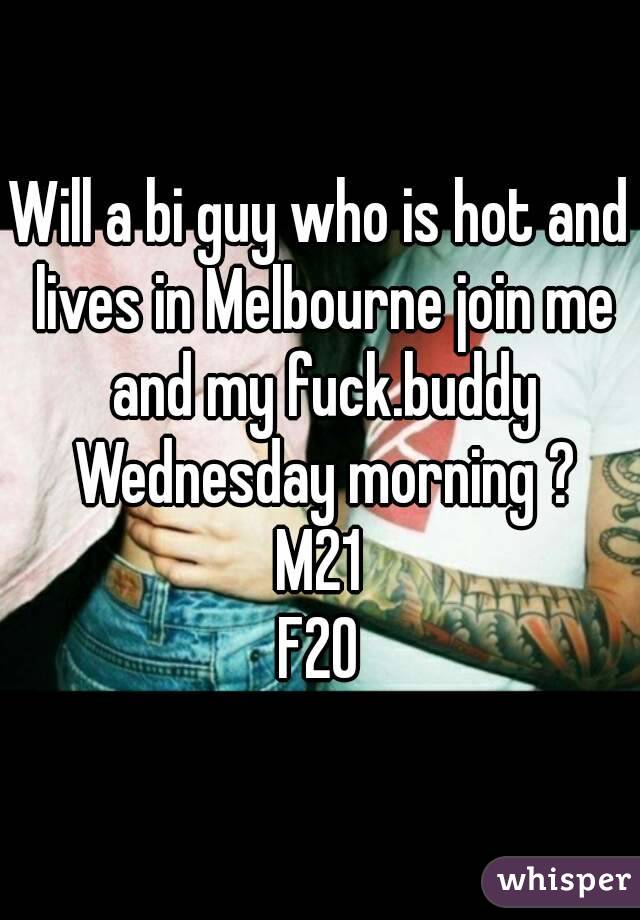 Will a bi guy who is hot and lives in Melbourne join me and my fuck.buddy Wednesday morning ?
M21
F20