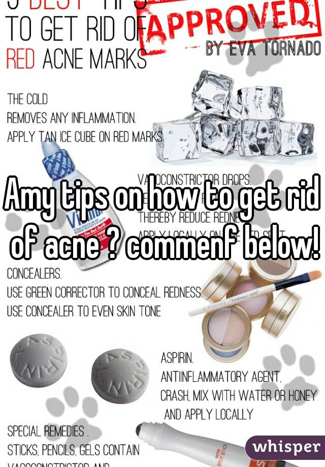 Amy tips on how to get rid of acne ? commenf below!