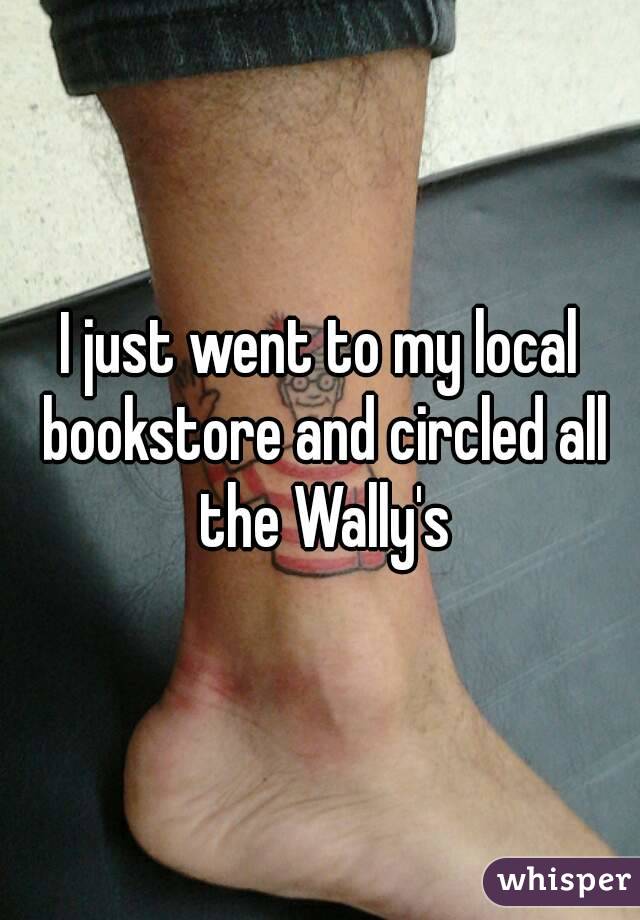 I just went to my local bookstore and circled all the Wally's