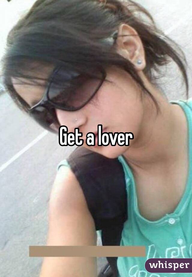 Get a lover
