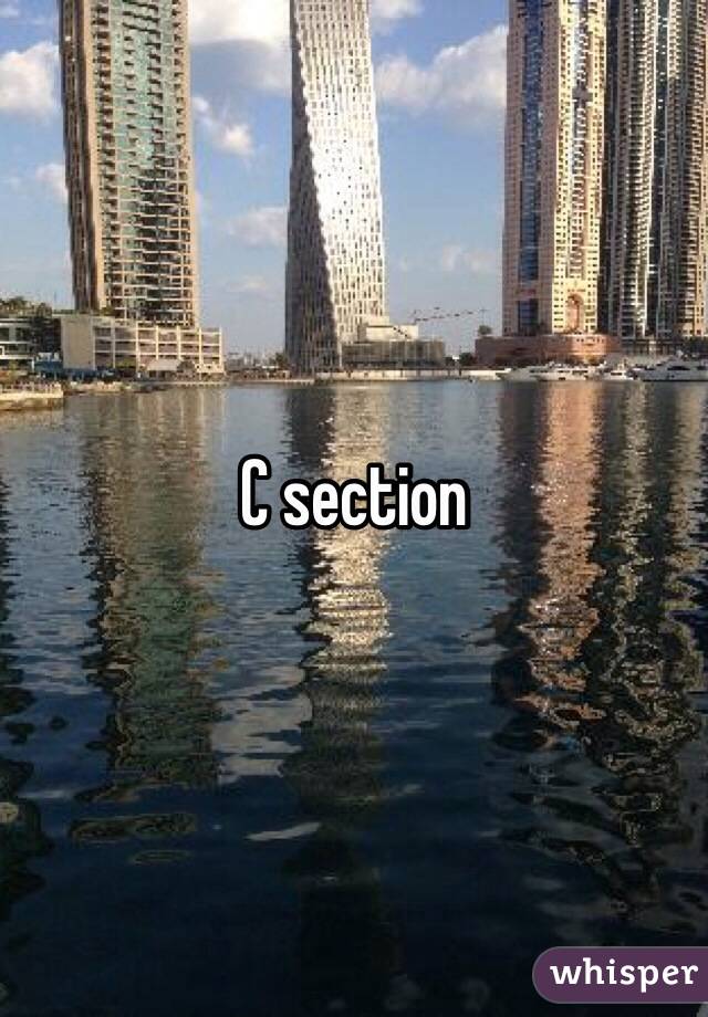 C section