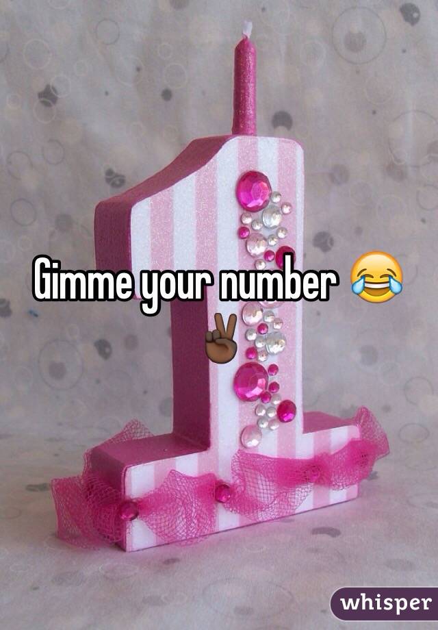 Gimme your number 😂✌🏿️
