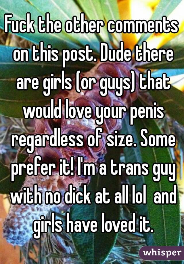 Fuck the other comments on this post. Dude there are girls (or guys) that would love your penis regardless of size. Some prefer it! I'm a trans guy with no dick at all lol  and girls have loved it.