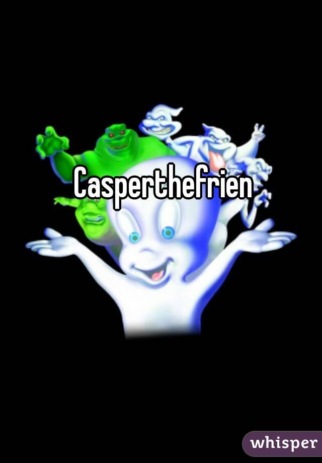 Casperthefrien 