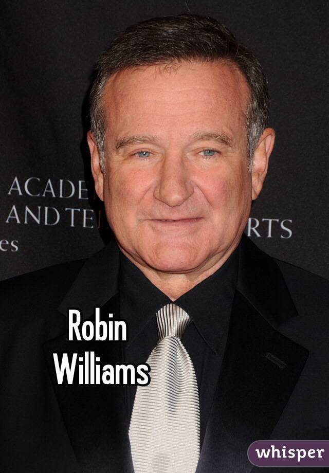 Robin
 Williams