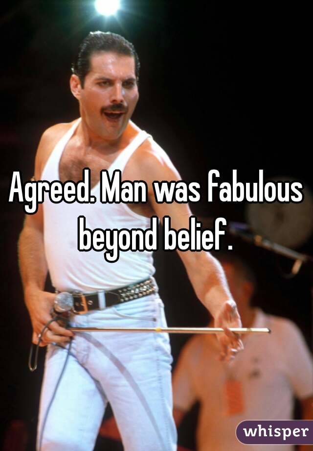 Agreed. Man was fabulous beyond belief. 