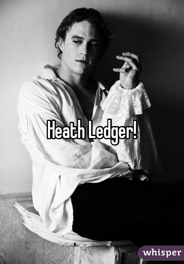 Heath Ledger! 