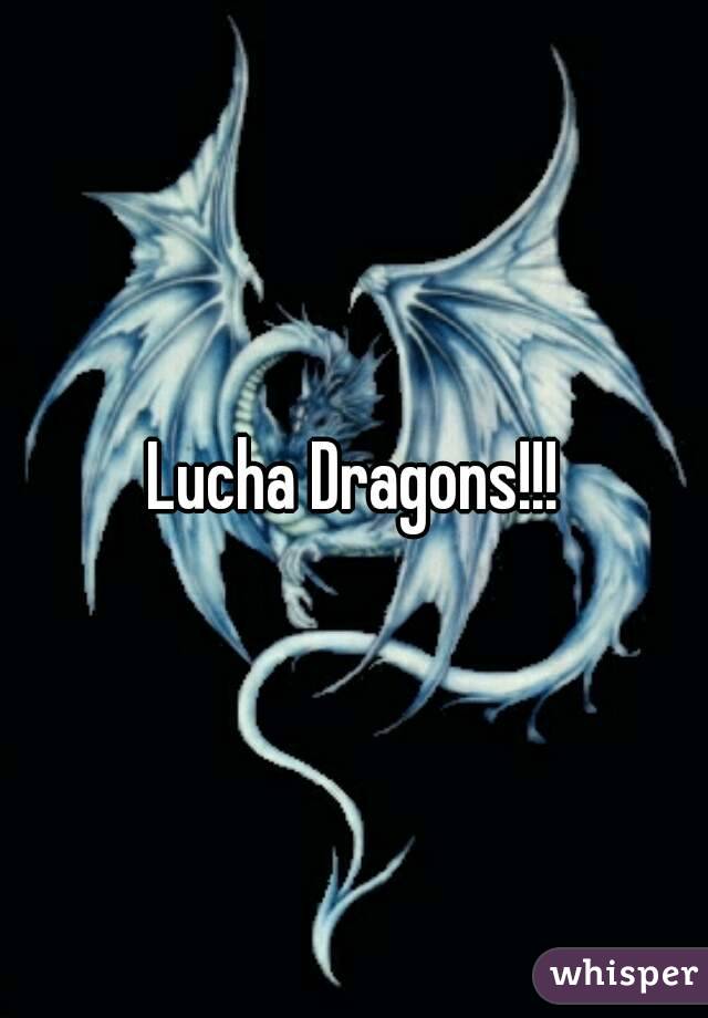 Lucha Dragons!!!