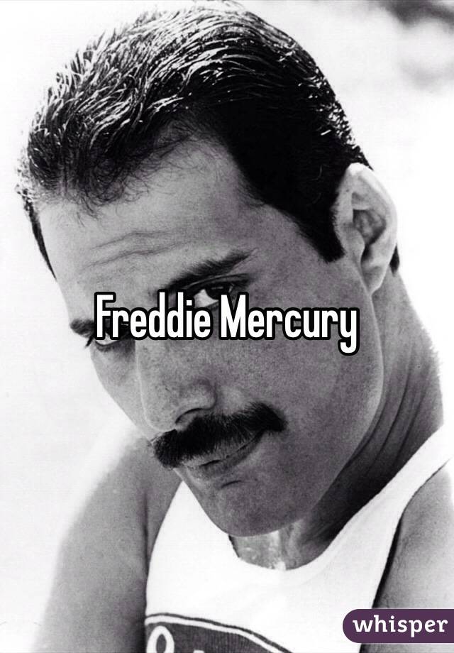 Freddie Mercury