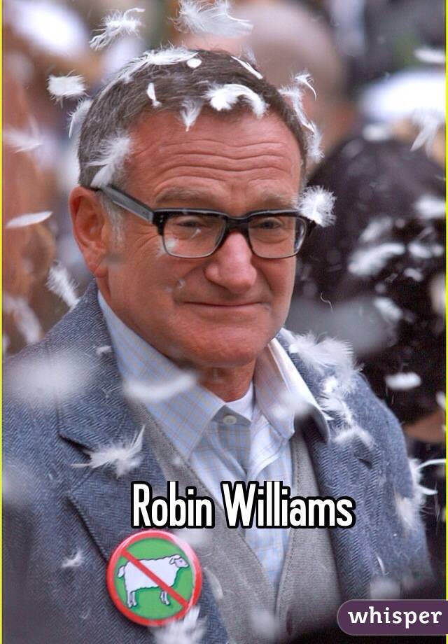 Robin Williams 
