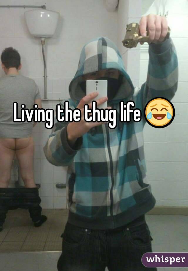 Living the thug life 😂 