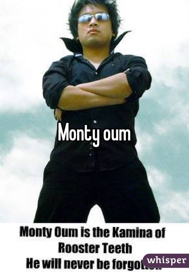 Monty oum 