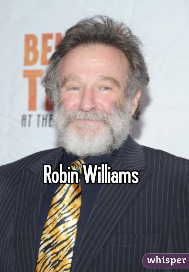 Robin Williams
