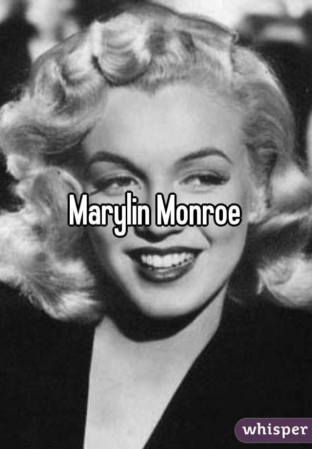 Marylin Monroe