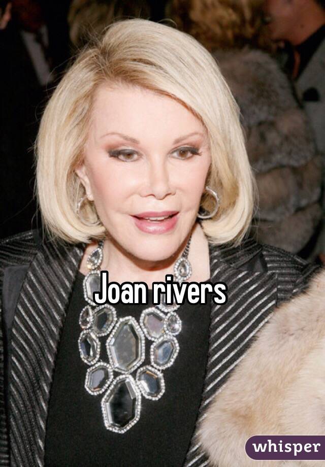 Joan rivers