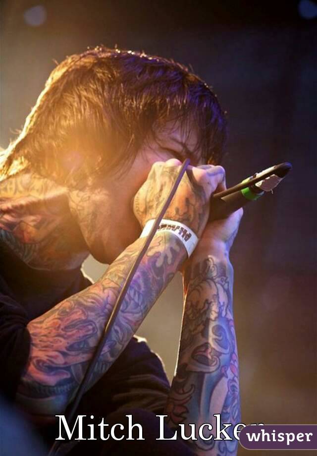 Mitch Lucker..