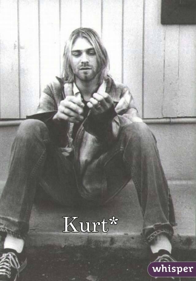 Kurt*