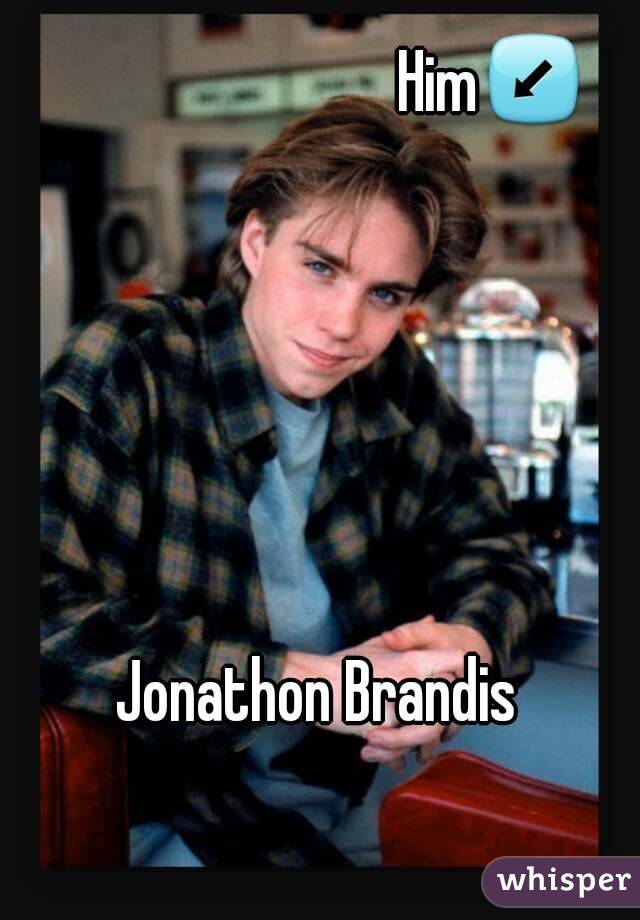                            Him↙






Jonathon Brandis