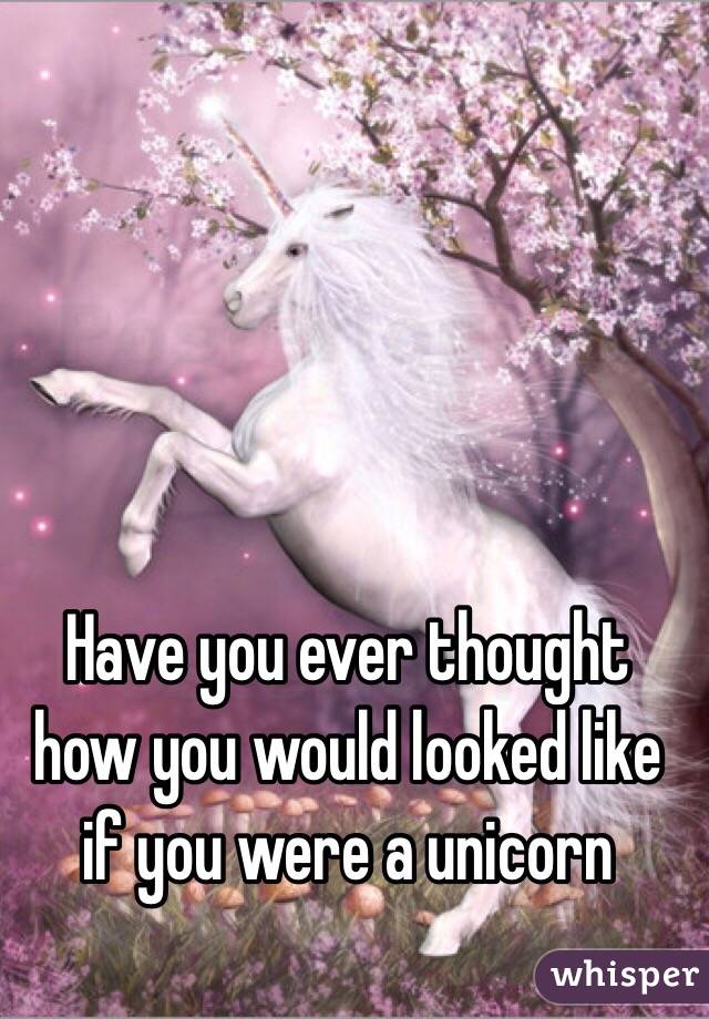 Have you ever thought how you would looked like if you were a unicorn 