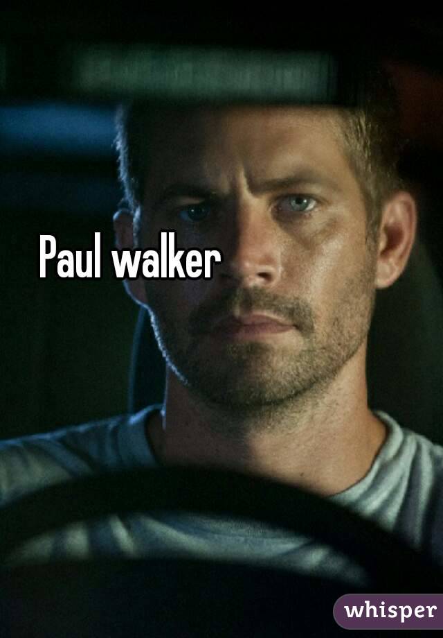 Paul walker