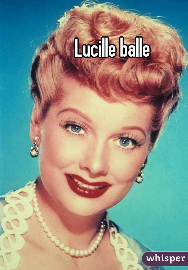 Lucille balle 