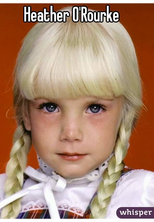 Heather O'Rourke