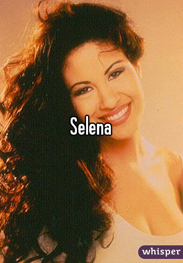 Selena
