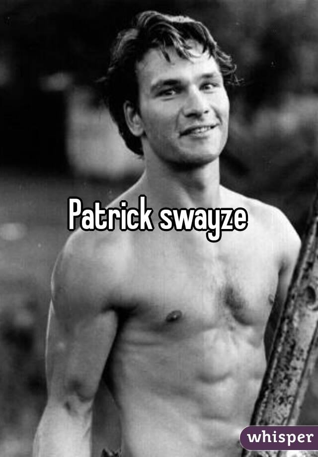 Patrick swayze