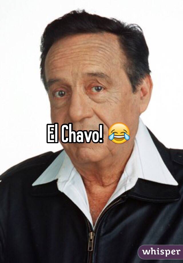 El Chavo! 😂