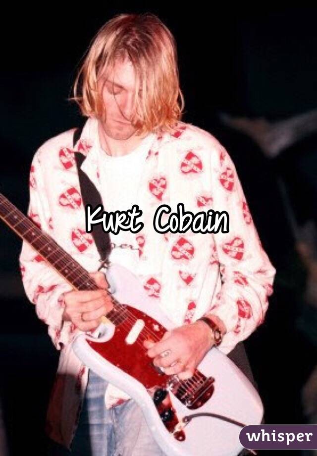 Kurt Cobain
