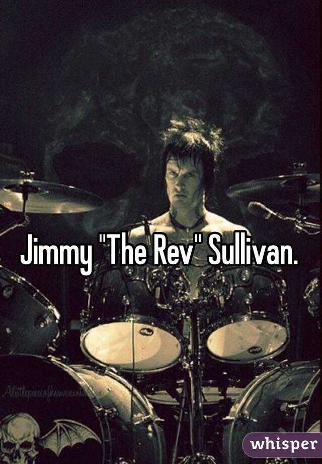 Jimmy "The Rev" Sullivan. 