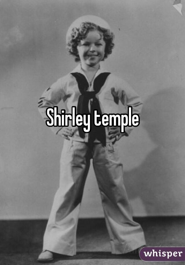 Shirley temple

