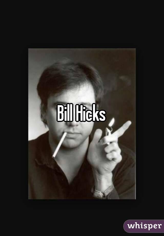 Bill Hicks
