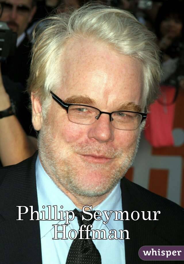 Phillip Seymour Hoffman