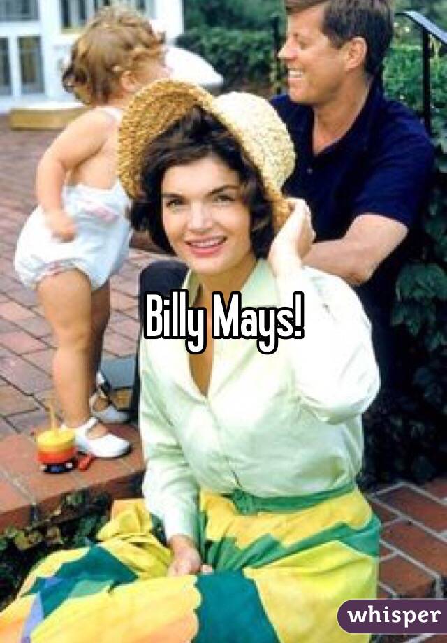 Billy Mays!