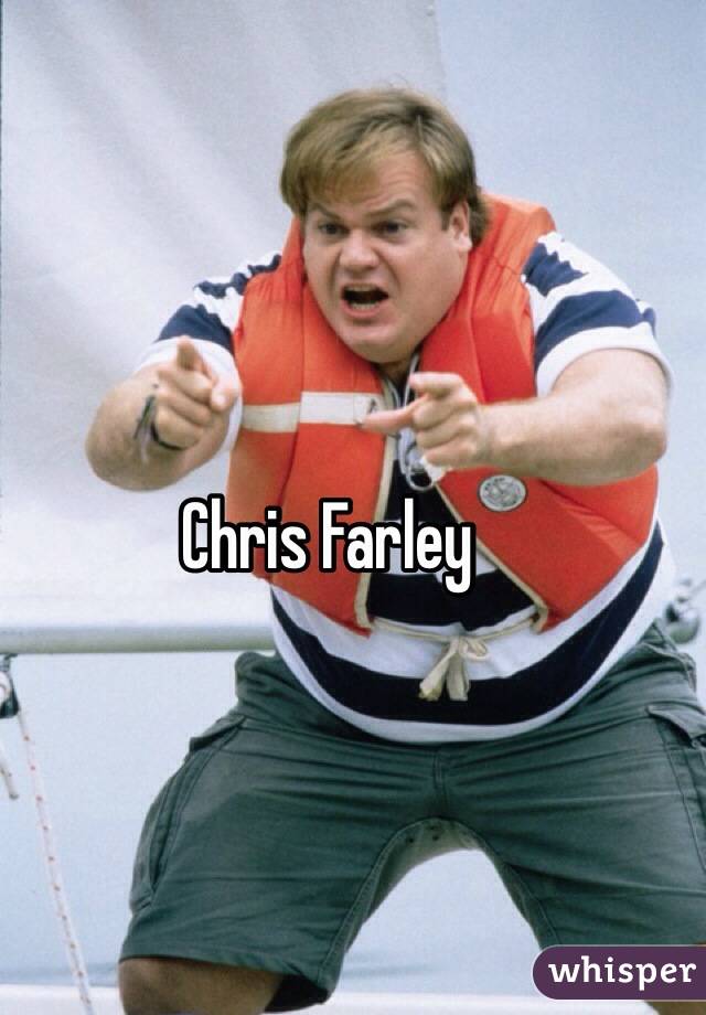 Chris Farley