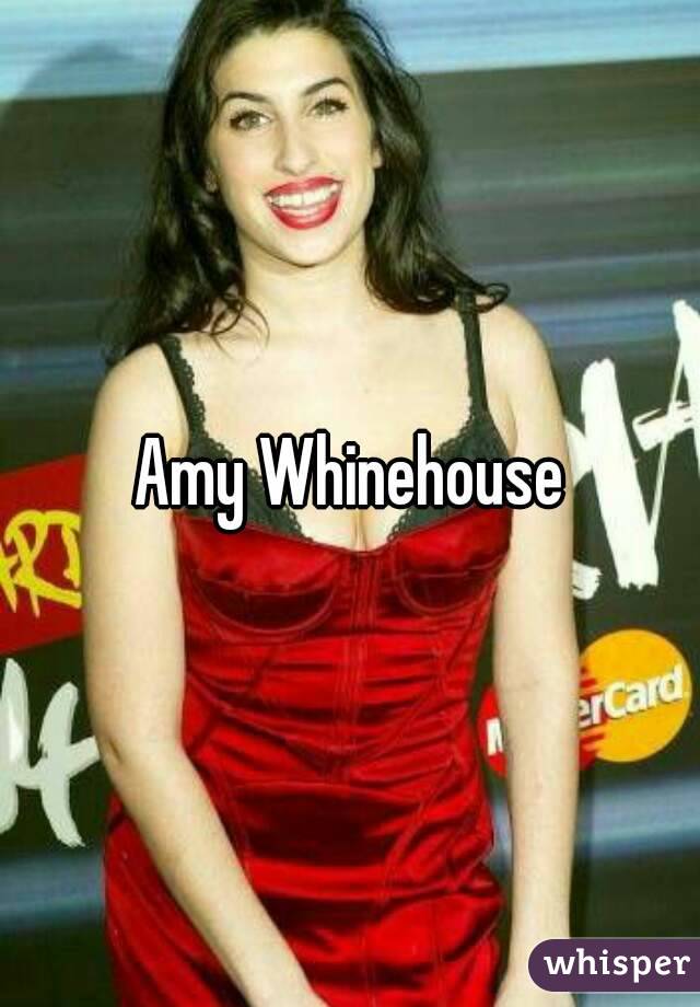 Amy Whinehouse