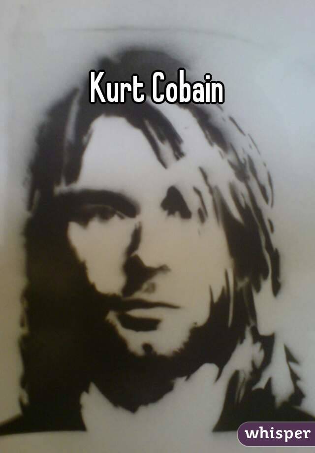 Kurt Cobain
