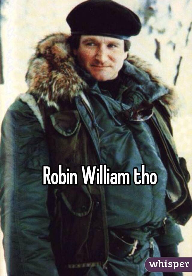 Robin William tho