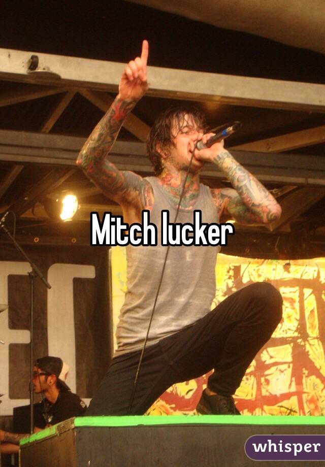 Mitch lucker 