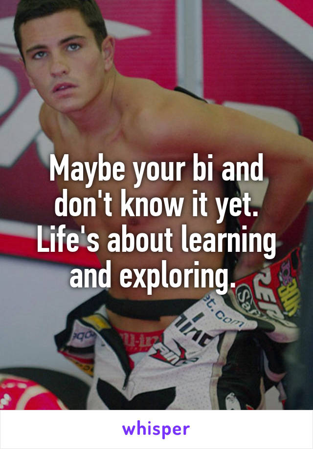 Maybe your bi and don't know it yet. Life's about learning and exploring. 