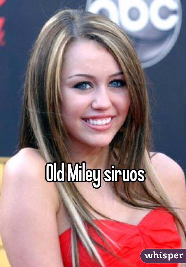 Old Miley siruos